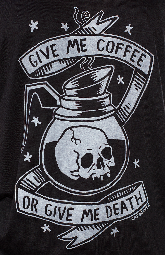 CAT COVEN COFFEE OR DEATH SLOUCHY TEE
