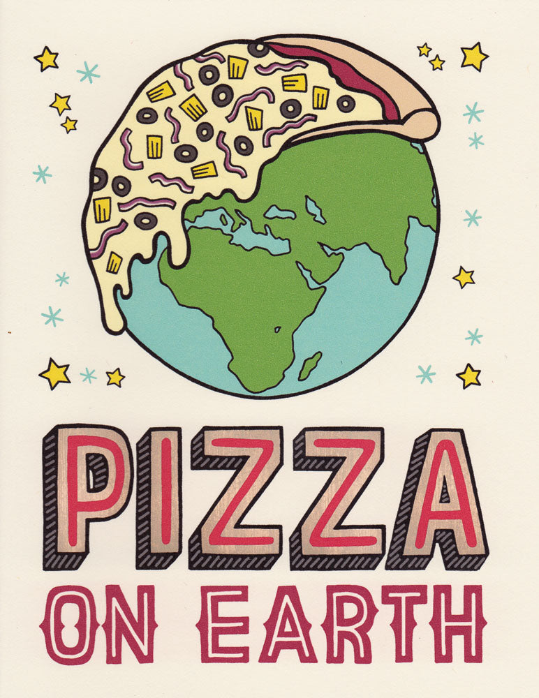 PIZZA ON EARTH GREETING CARD