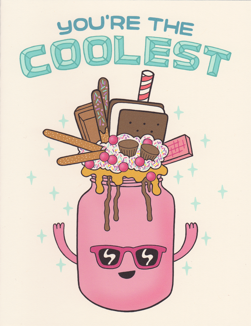 YOU'RE THE COOLEST MILKSHAKE GREETING CARD