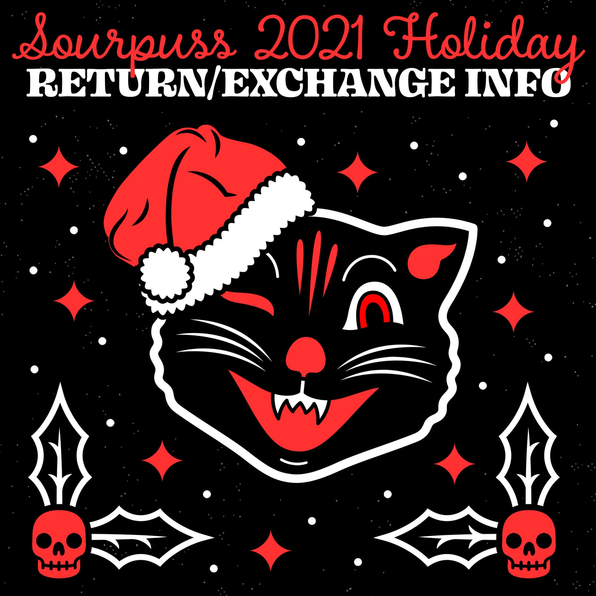Sourpuss Exchange and Return policy extended!