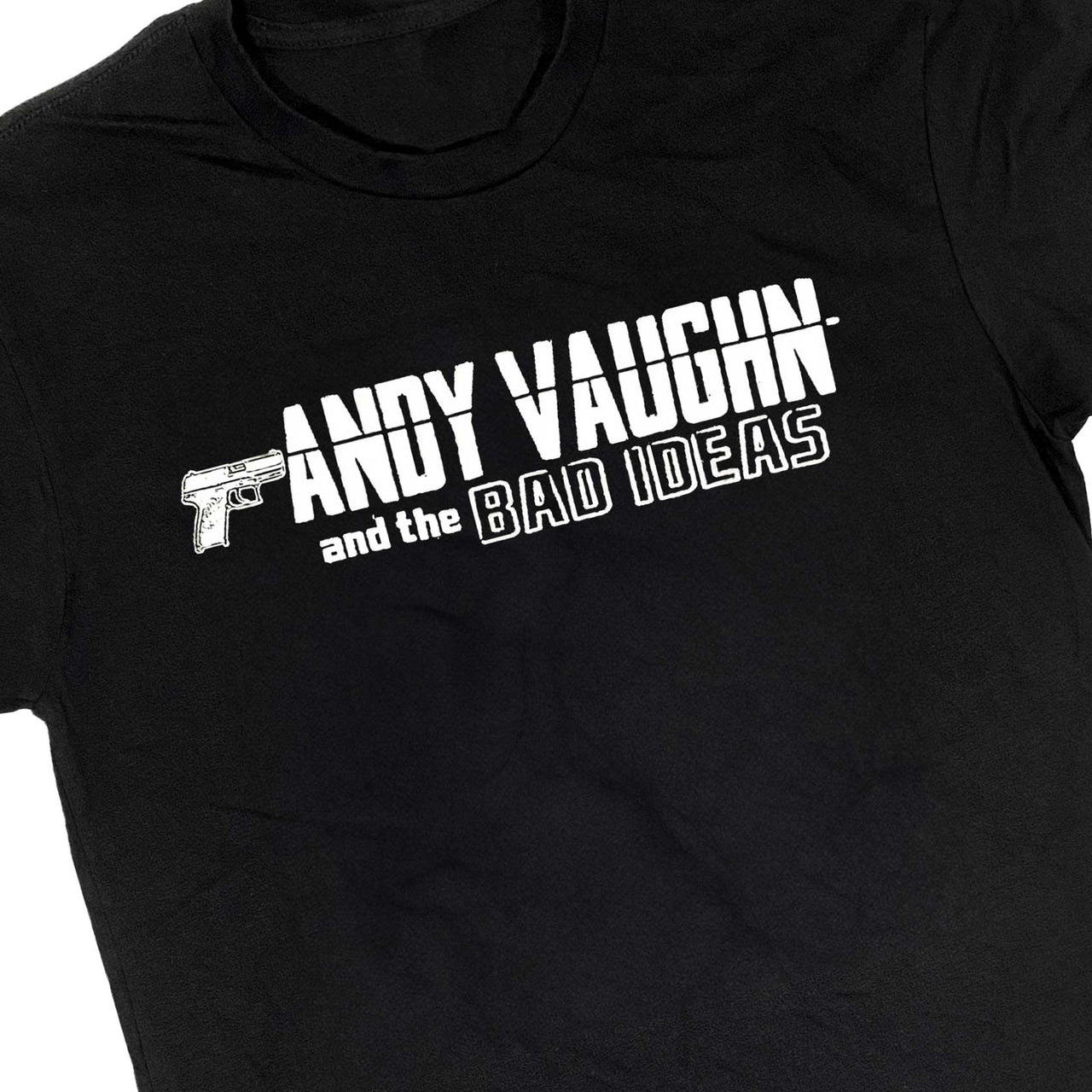 ANDY VAUGHN AND THE BAD IDEAS T-SHIRT