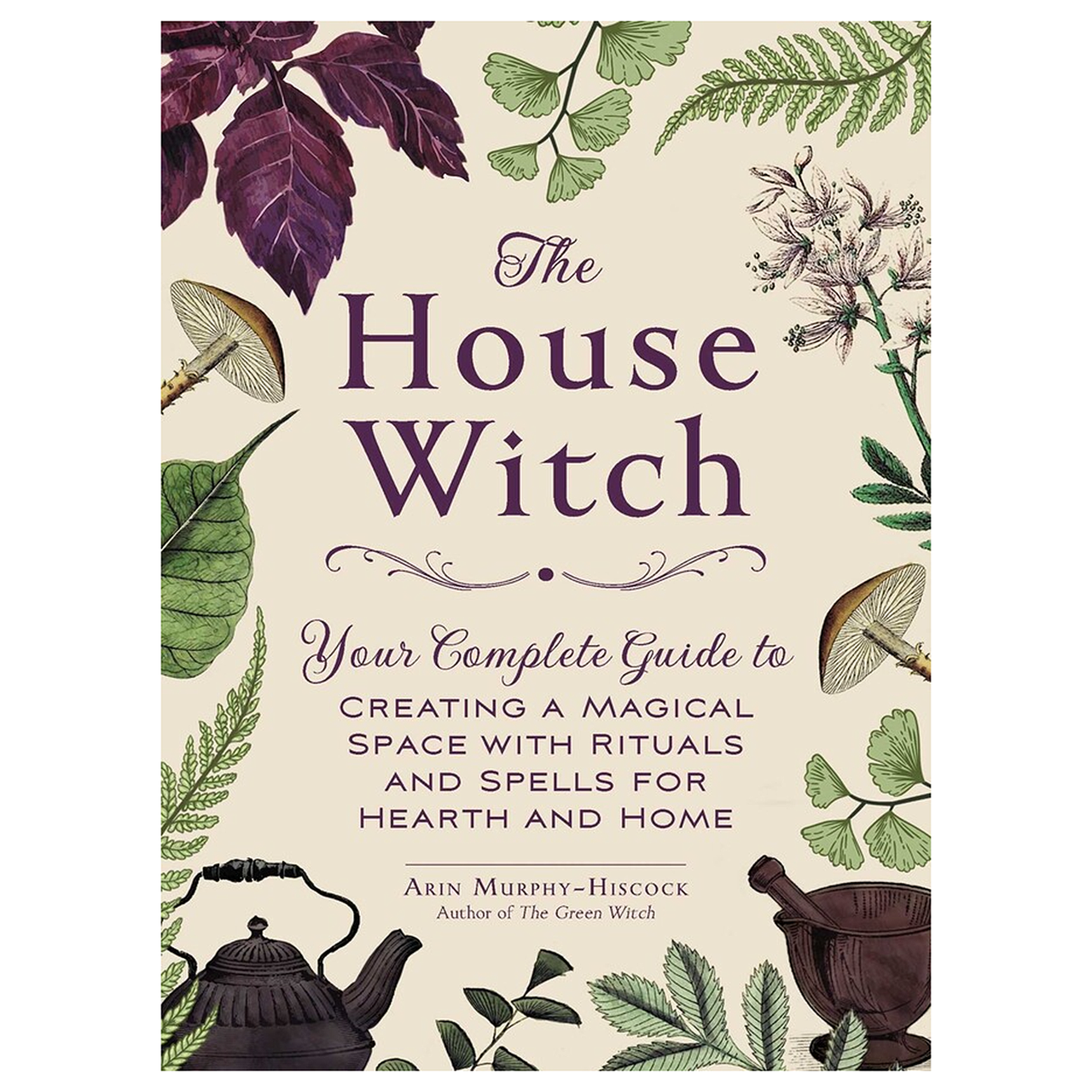 THE HOUSE WITCH: YOUR COMPLETE GUIDE BOOK