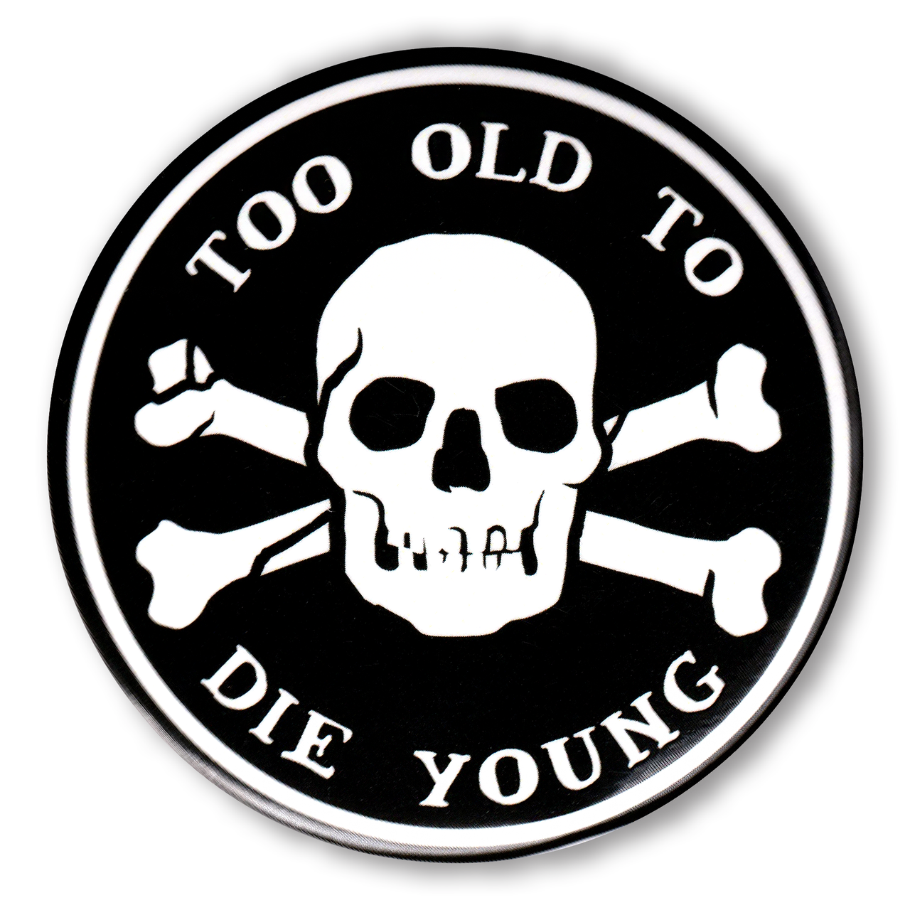 SOURPUSS TOO OLD TO DIE YOUNG MAGNET
