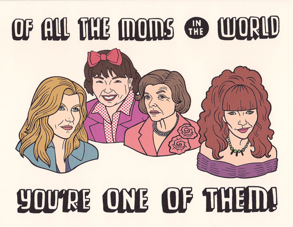 ALL THE MOMS GREETING CARD
