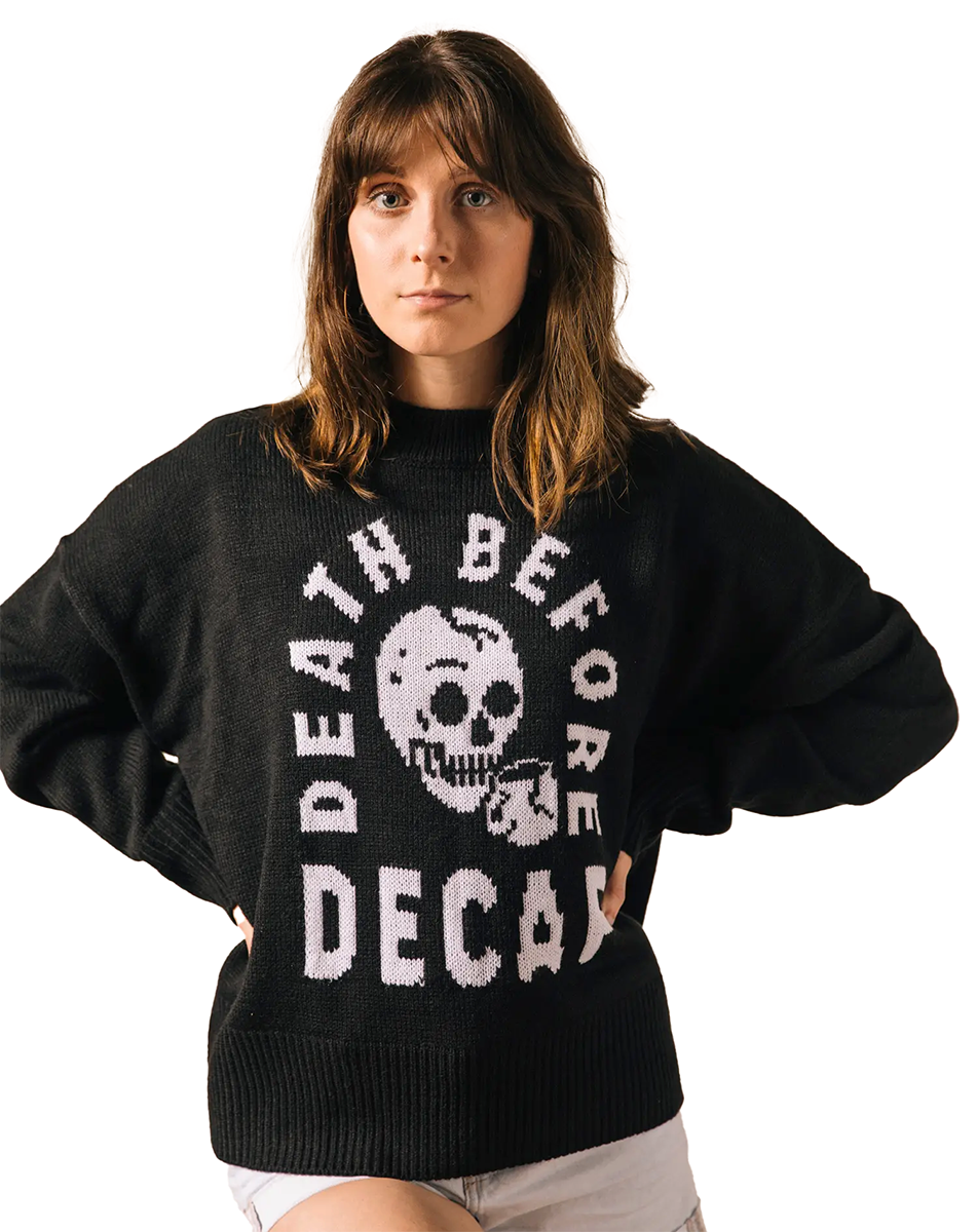 PYKNIC DEATH BEFORE DECAF COFFEE WOMENS SWEATER