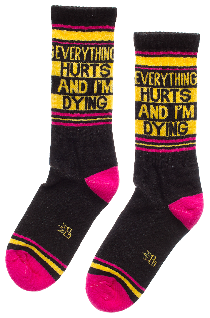 EVERYTHING HURTS AND I'M DYING GYM SOCKS