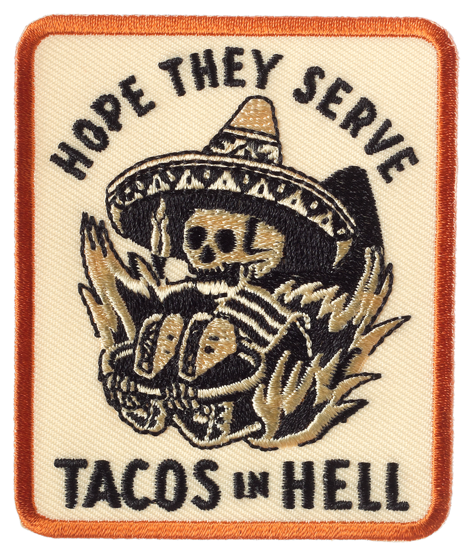 PYKNIC HOPE THEY SERVE TACOS IN HELL PATCH