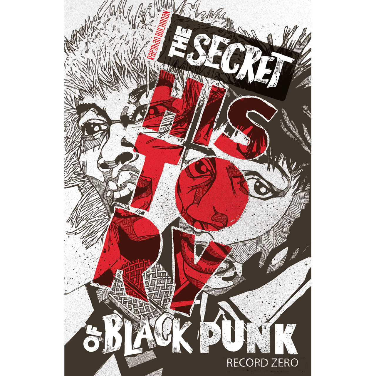 THE SECRET HISTORY OF BLACK PUNK: RECORD ZERO BOOK