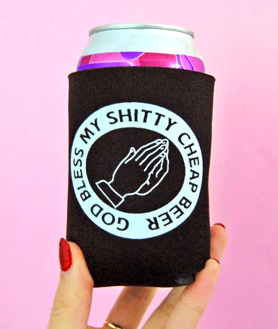 A SHOP OF THINGS GOD BLESS MY SHITTY BEER KOOZIE