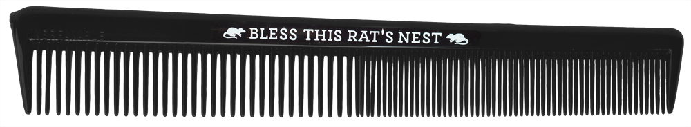 SOURPUSS BLESS THIS RAT'S NEST COMB ----retired----01/22/2018