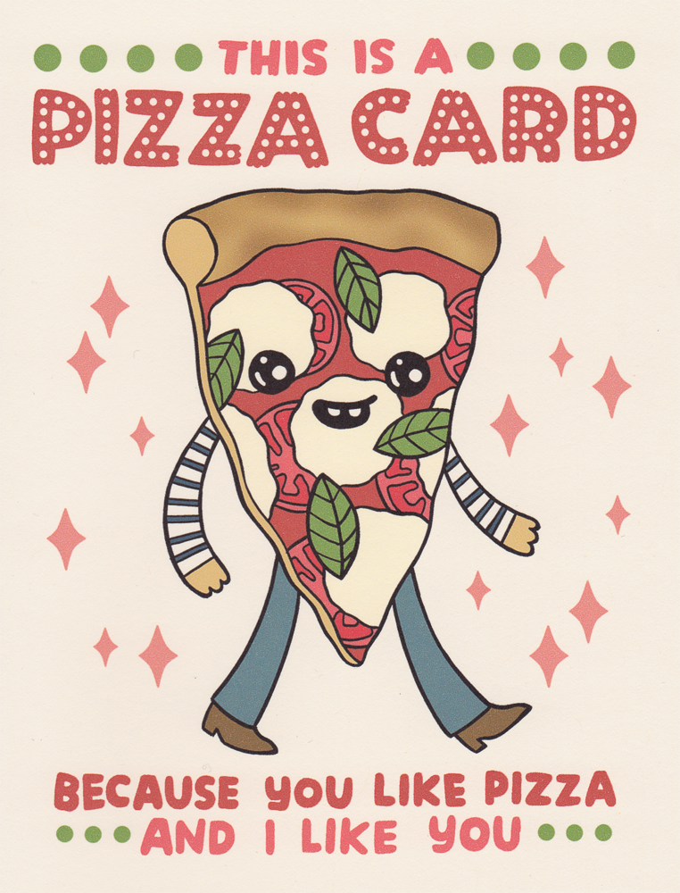 THIS IS A PIZZA CARD GREETING CARD