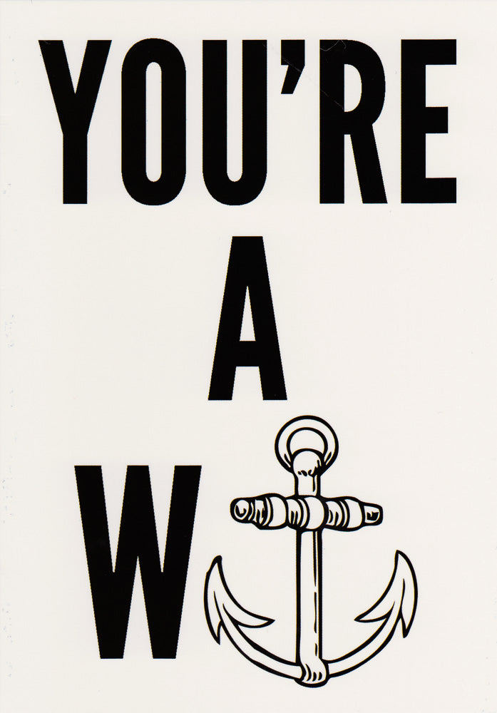 YOU'RE A W-ANCHOR GREETING CARDS